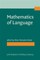 Mathematics of Language