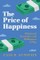 The Price of Happiness