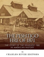 The Peshtigo Fire of 1871