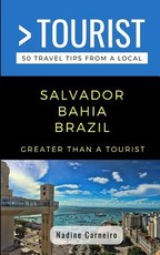 Greater Than a Tourist- Salvador Bahia Brazil