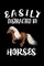 Easily Distracted By Horses