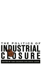 Politics of Industrial Closure