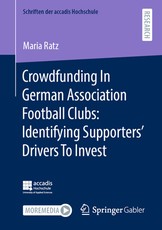 Crowdfunding in German Association Football Clubs: Identifying Supporters' Drivers to Invest