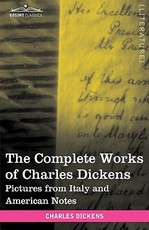 The Complete Works of Charles Dickens (in 30 Volumes, Illustrated)