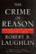 The Crime of Reason