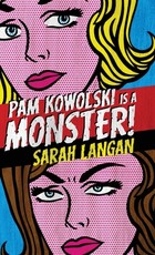 Pam Kowolski is a Monster