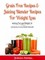 Grain Free Recipes & Juicing Blender Recipes For Weight Loss