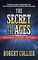 The Secret of the Ages (Original Classic Edition)
