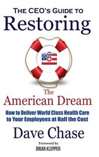 Ceo's Guide to Restoring the American Dream