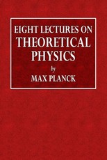 Eight Lectures on Theoretical Physics