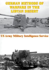 German Methods Of Warfare In The Libyan Desert [Illustrated Edition]