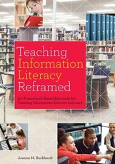 Teaching Information Literacy Reframed