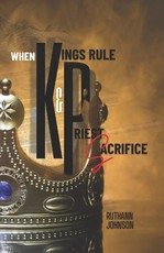 When Kings Rule and Priest Sacrifice