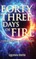 Forty-Three Days Of Fire