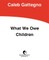 What We Owe Children