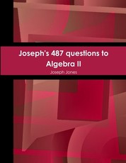 Joseph's 487 questions to Algebra II