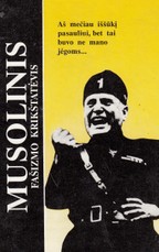 Musolinis. Fašizmo krikštatėvis