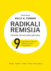 Radikali remisija. Pasveikti, kai nebėra jokių galimybių