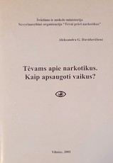 Tėvams apie narkotikus. Kaip apsaugoti vaikus?