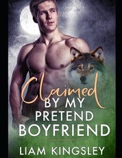 Claimed By My Pretend Boyfriend