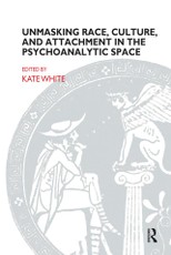White, K: Unmasking Race, Culture, and Attachment in the Psy