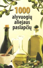 1000 alyvuogių aliejaus paslapčių