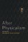 After Physicalism
