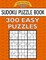 Sudoku Puzzle Book, 300 EASY Puzzles