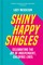 Shiny Happy Singles
