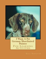 I Want A Pet German Shorthaired Pointer