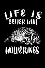 Life Is Better With Wolverines