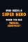 Who Need A SUPER HERO, When You Are Medical geneticist