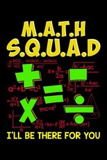 M.A.T.H S.Q.U.A.D I'll Be There For You