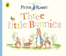 Peter Rabbit Tales: Three Little Bunnies