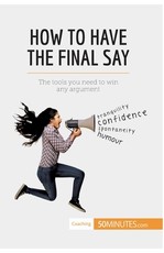 How to Have the Final Say