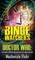 The Binge Watcher's Guide Dr. Who A History of Dr. Who and the First Female Doctor