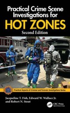 Practical Crime Scene Investigations for Hot Zones