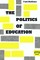 The Politics of Education