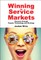 Winning in Service Markets: Success Through People, Technology and Strategy