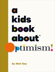 A Kids Book about Optimism