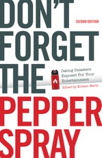 Don't Forget the Pepper Spray (Second Edition)