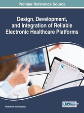 Design, Development, and Integration of Reliable Electronic Healthcare Platforms