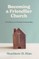 Becoming a Friendlier Church