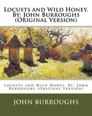 Locusts and Wild Honey. By
