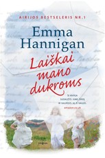 LAIŠKAI MANO DUKROMS: ši knyga sudaužys jums širdį ir sulipdys ją iš naujo. Airijos bestseleris Nr. 1 LAIŠKAI MANO DUKROMS: ši knyga sudaužys jums širdį ir sulipdys ją iš naujo. Airijos bestseleris Nr. 1