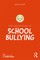 The Psychology of School Bullying