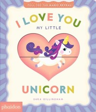 I Love You My Little Unicorn!