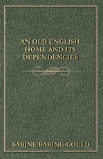 An Old English Home And Its Dependencies