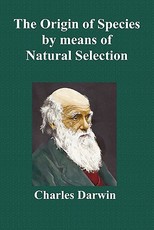 The Origin of Species by Means of Natural Selection; Or the Preservation of Favoured Races in the Struggle for Life (Sixth Edition, with All Additions