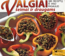 Valgiai šeimai ir draugams